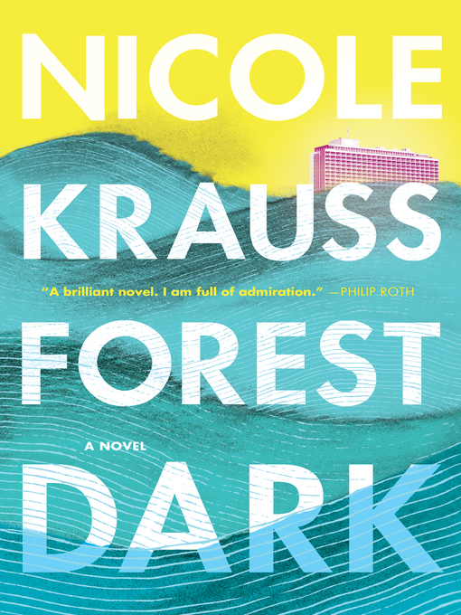 Title details for Forest Dark by Nicole Krauss - Available